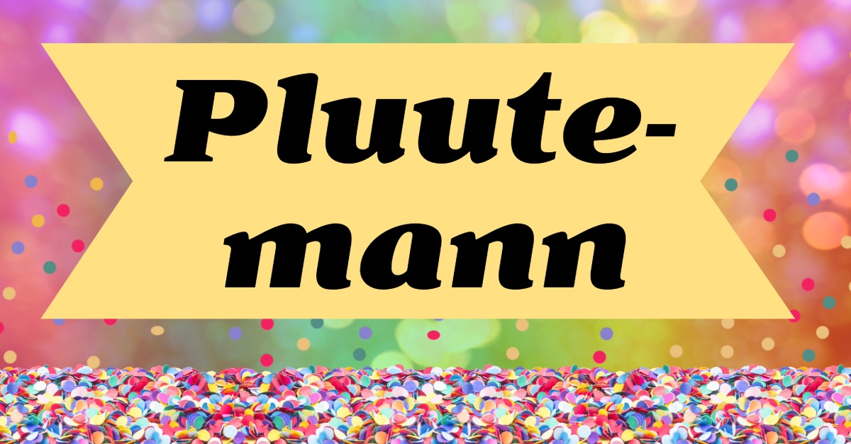 Kölsche Sprache Was ist ein Pluutemann?